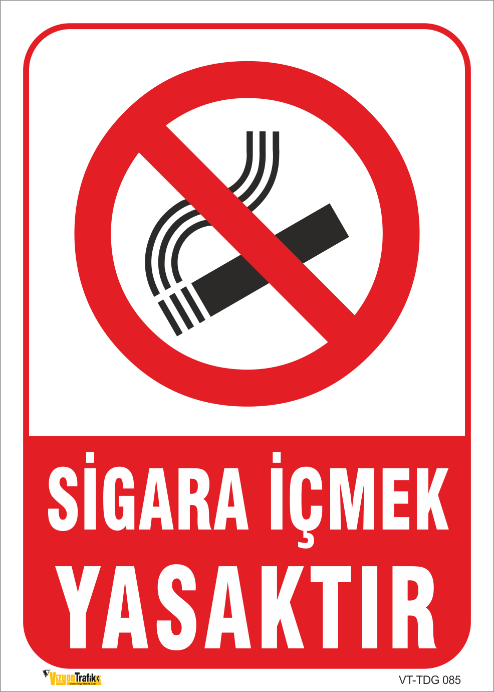 SİGARA İÇMEK YASAKTIR LEVHASI